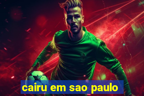 cairu em sao paulo